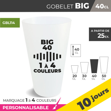Gobelet BIG 40cl - 1 à 4...